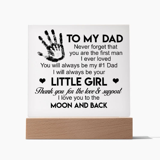 To My Dad, I Love You to the Moon & Back, Square Acrylic Plaque