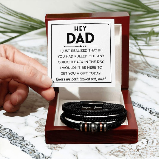 Hey Dad We Both Lucked Out- Men's Leather Bracelet