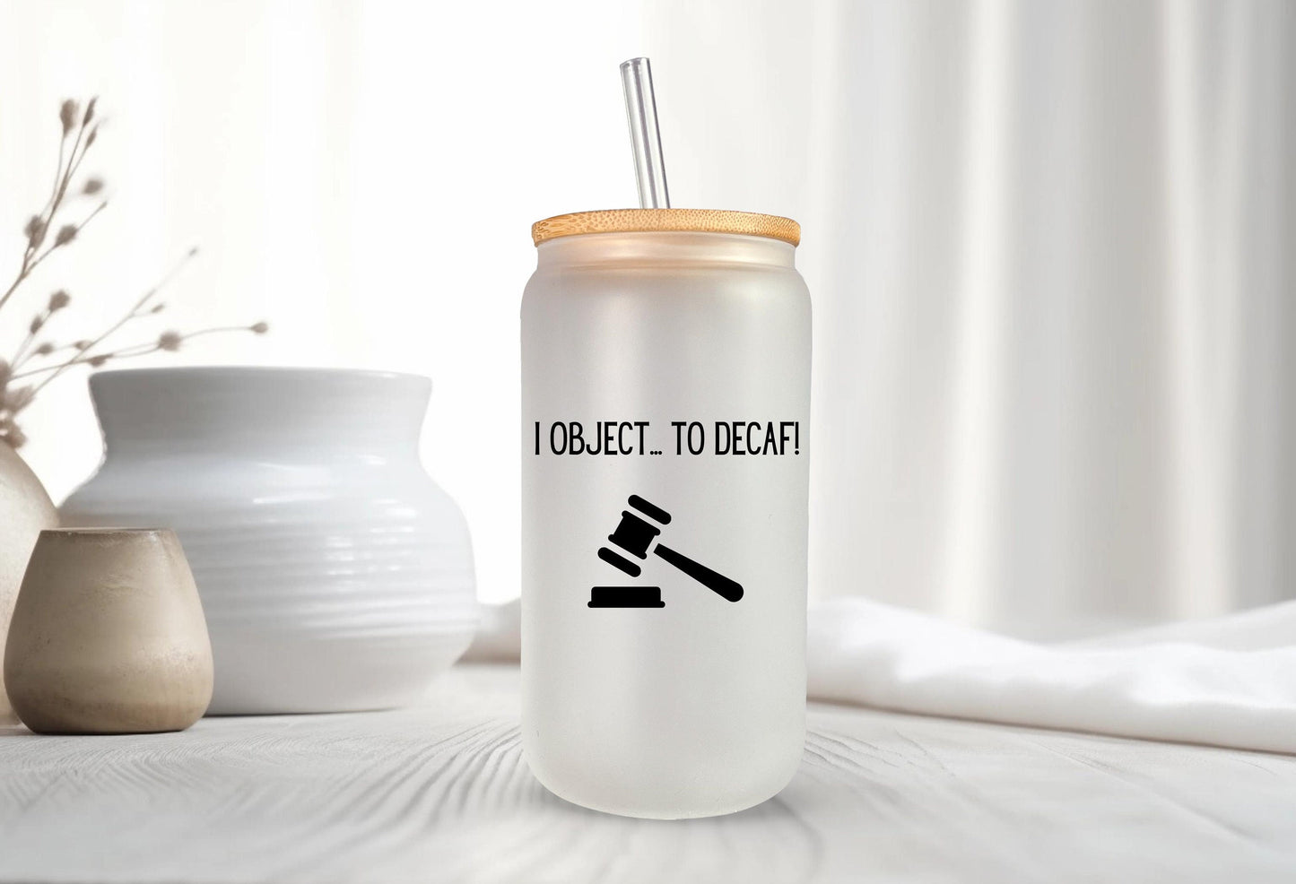 I Object to Decaf Glass Tumbler, Funny Gifts for Lawyer, Attorney Gifts, Judge Gifts