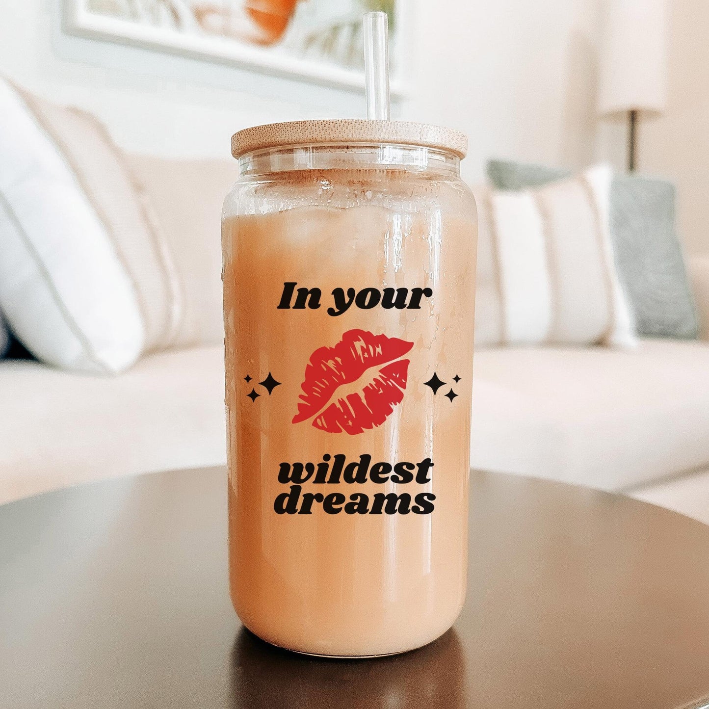 In Your Wildest Dreams Glass Can, Iced Coffee Cup, Music Gifts for Her, Birthday Gifts